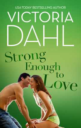 Title details for Strong Enough to Love by Victoria Dahl - Available